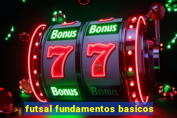 futsal fundamentos basicos